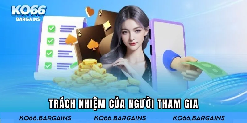 Người chơi cần biết những trách nhiệm của mình khi cá cược tại trang web