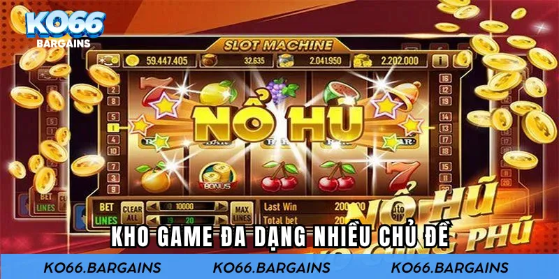 Kho game đa dạng nhiều chủ đề